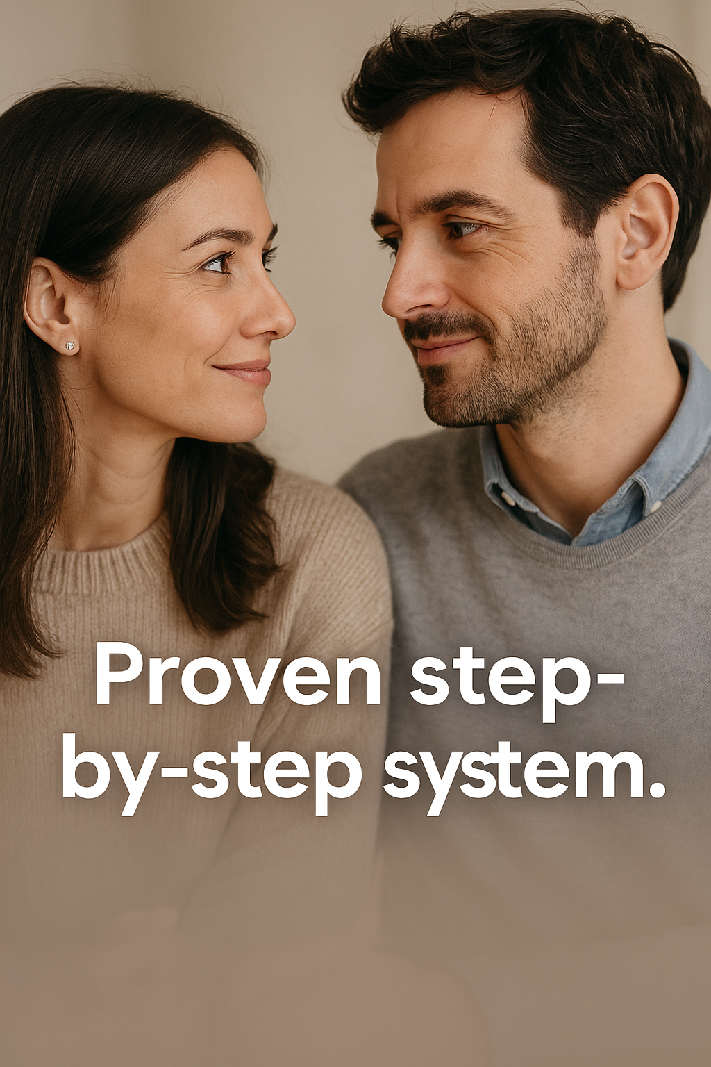 Proven step-by-step system